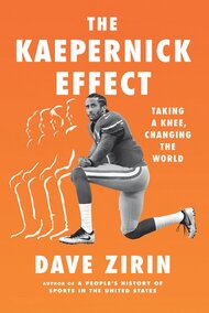 The Kaepernick Effect: Taking a Knee, Changing the World book page